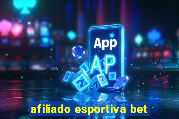 afiliado esportiva bet